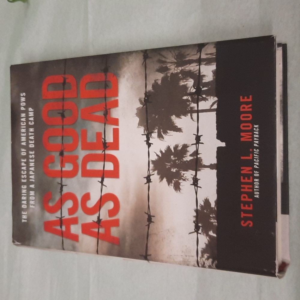 As Good As dead daring escape from a japanese death camp by american POW